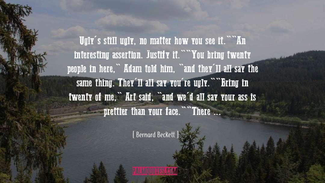 Beckett quotes by Bernard Beckett