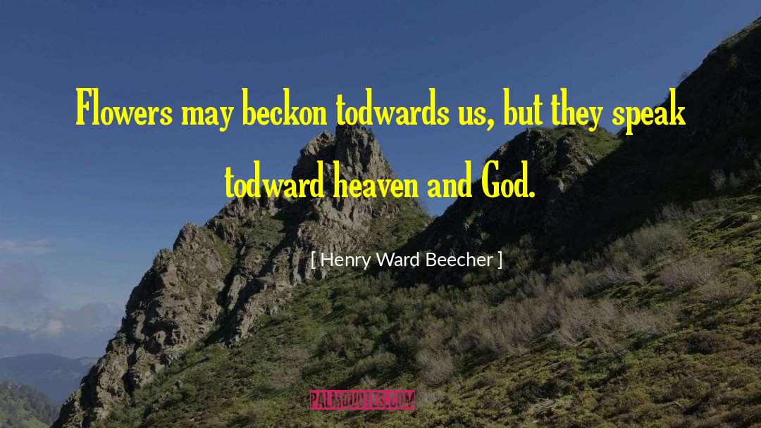 Beckon quotes by Henry Ward Beecher