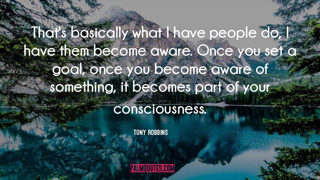 Become Aware quotes by Tony Robbins