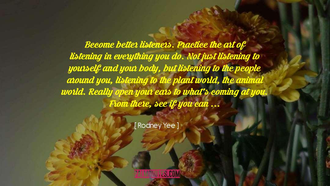 Become Better quotes by Rodney Yee