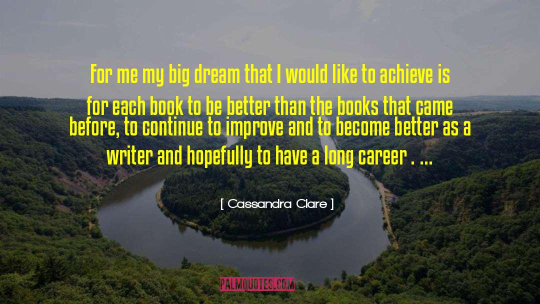 Become Better quotes by Cassandra Clare