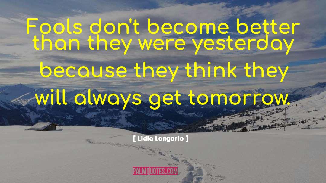 Become Better quotes by Lidia Longorio