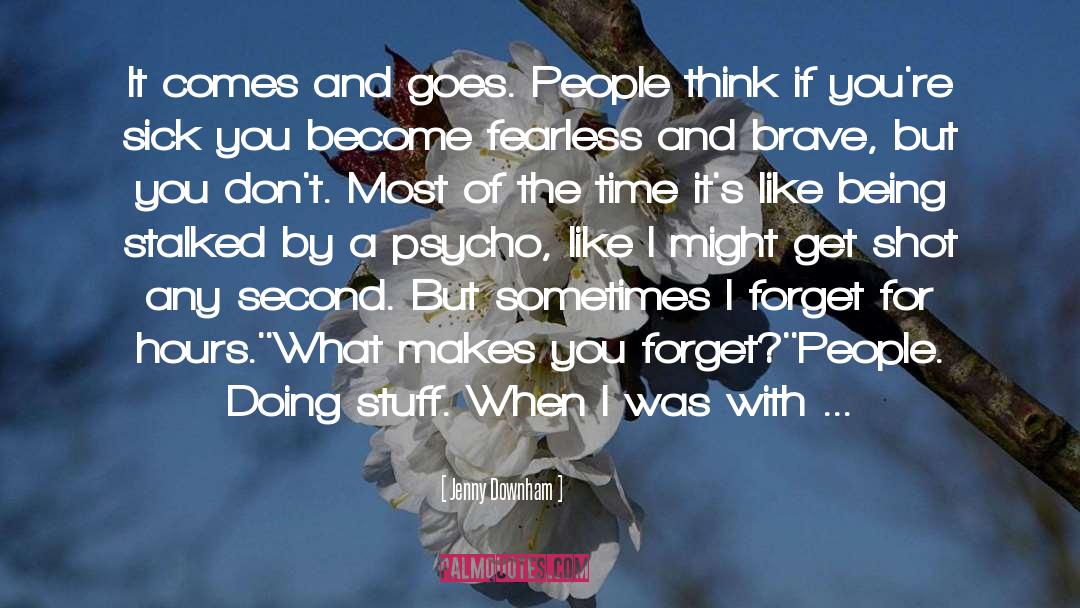 Become Fearless quotes by Jenny Downham