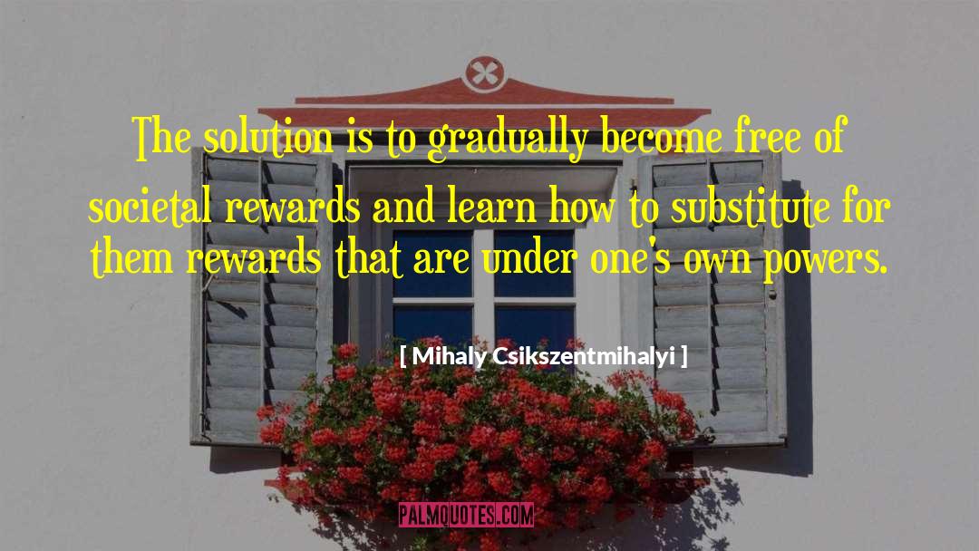Become Free quotes by Mihaly Csikszentmihalyi