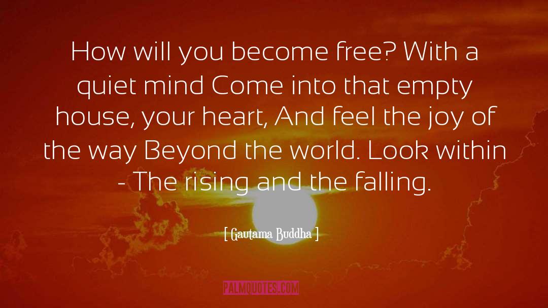 Become Free quotes by Gautama Buddha