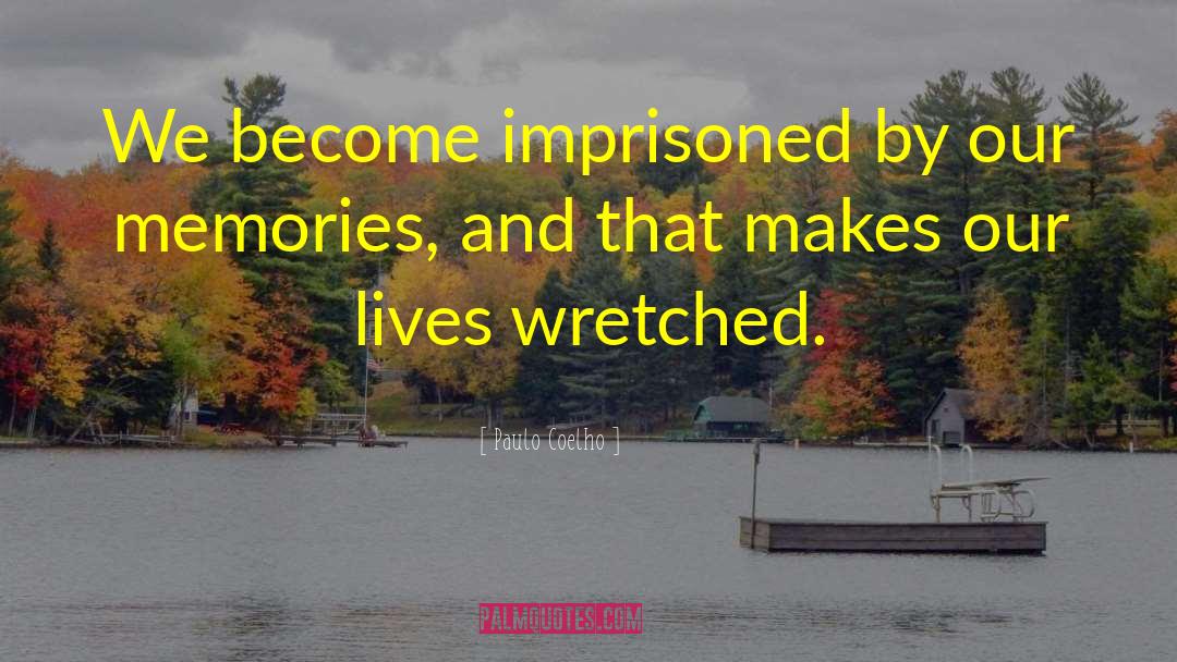 Become Imprisoned quotes by Paulo Coelho