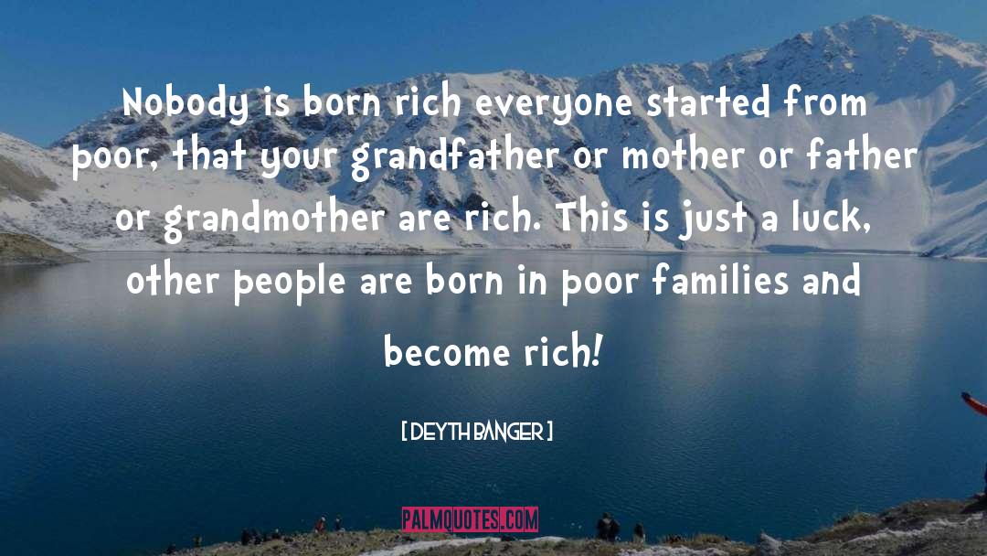 Become Rich quotes by Deyth Banger