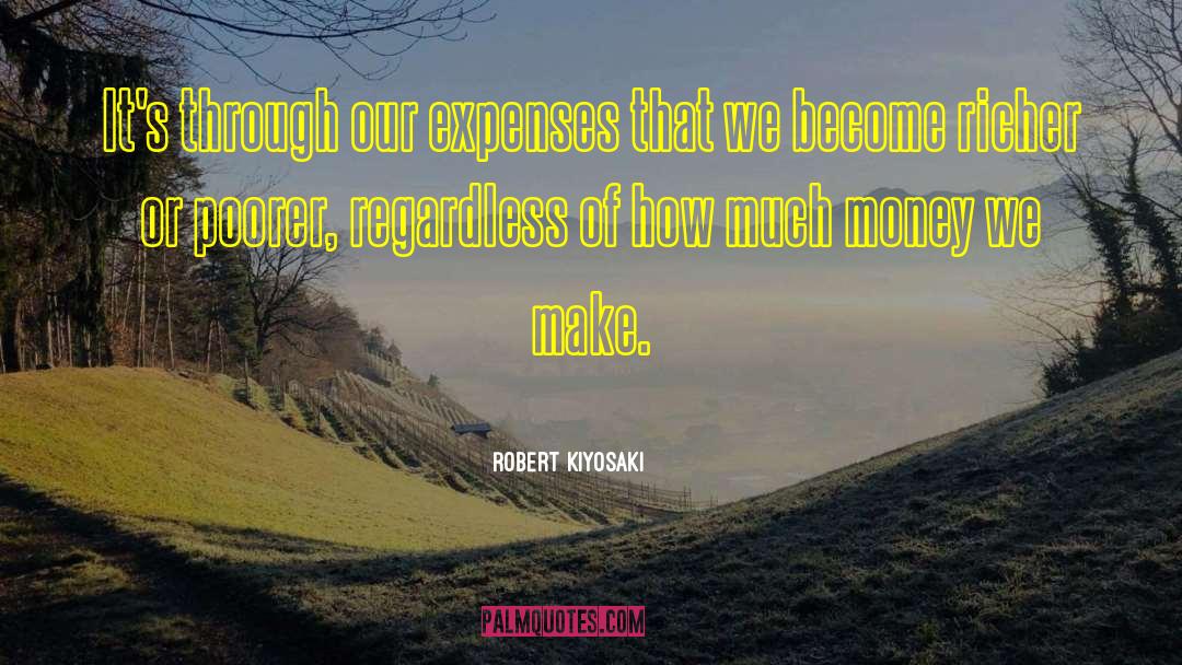 Become Richer quotes by Robert Kiyosaki