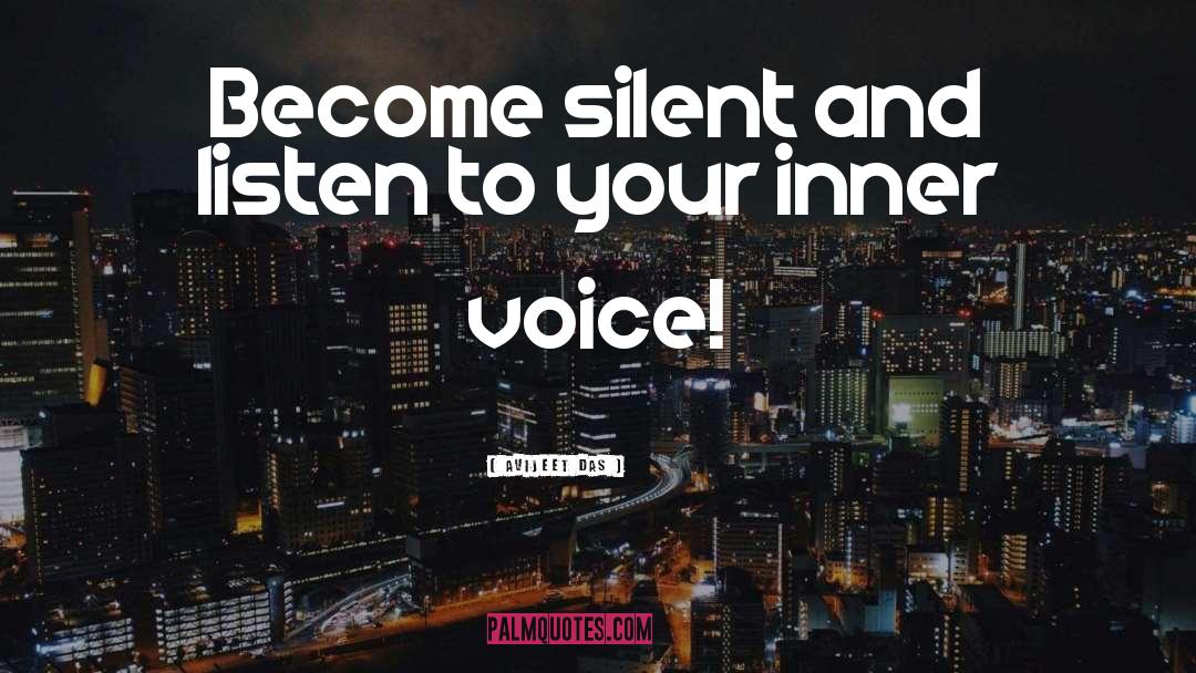 Become Silent quotes by Avijeet Das