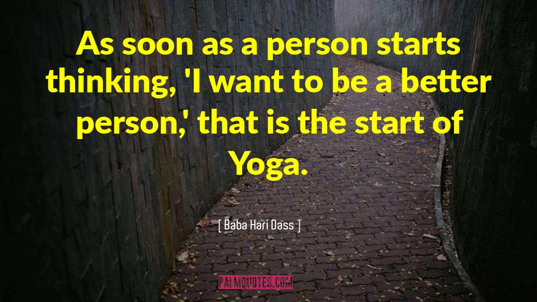Becoming A Better Person quotes by Baba Hari Dass