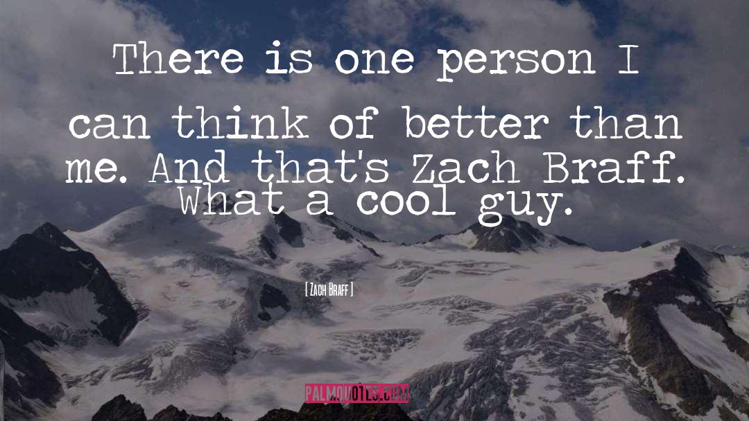 Becoming A Better Person quotes by Zach Braff