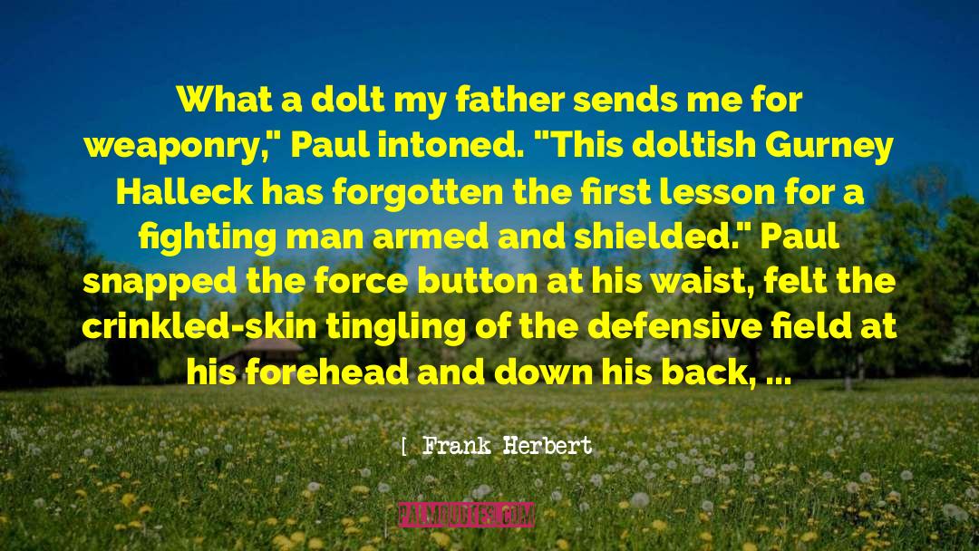 Becoming A Father For The First Time quotes by Frank Herbert