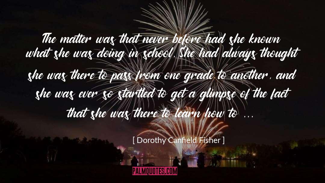 Becoming A Grown Up quotes by Dorothy Canfield Fisher