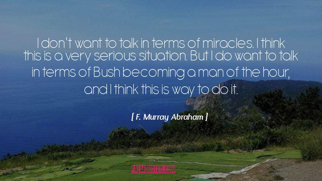 Becoming A Man quotes by F. Murray Abraham