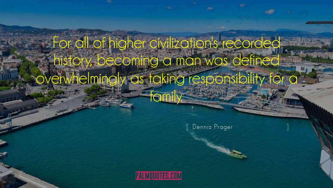 Becoming A Man quotes by Dennis Prager