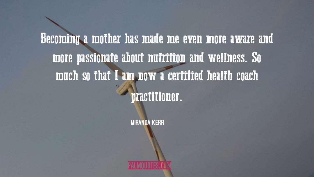 Becoming A Mother quotes by Miranda Kerr