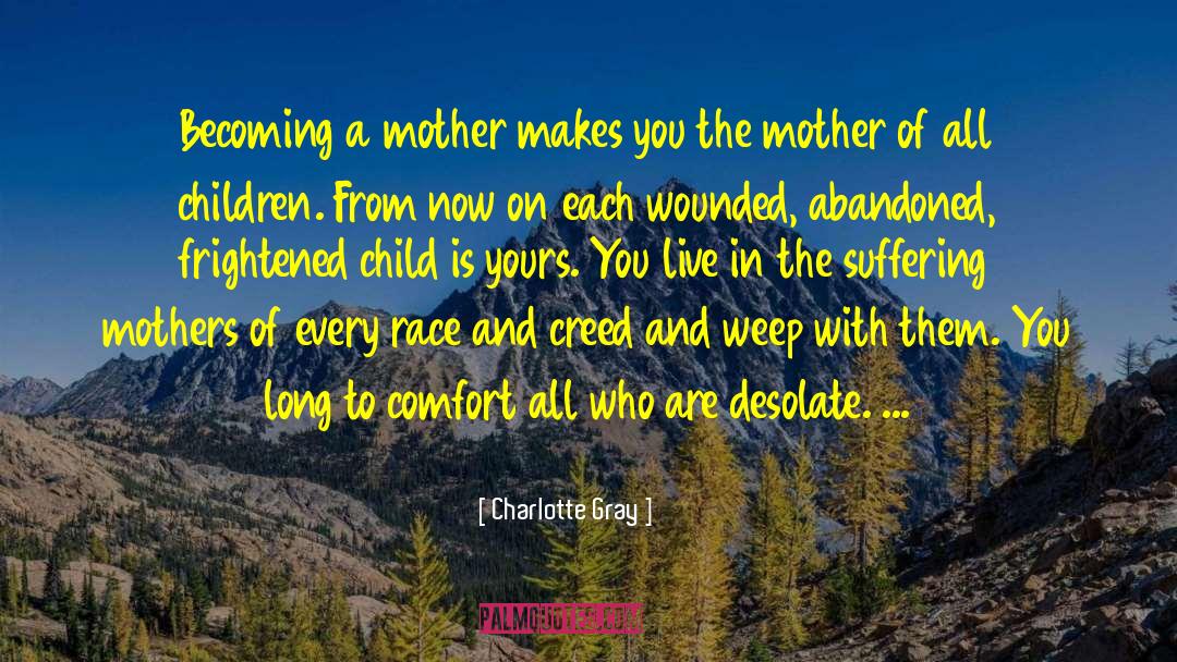 Becoming A Mother quotes by Charlotte Gray