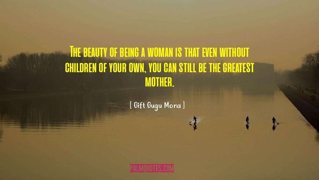 Becoming A Mother quotes by Gift Gugu Mona