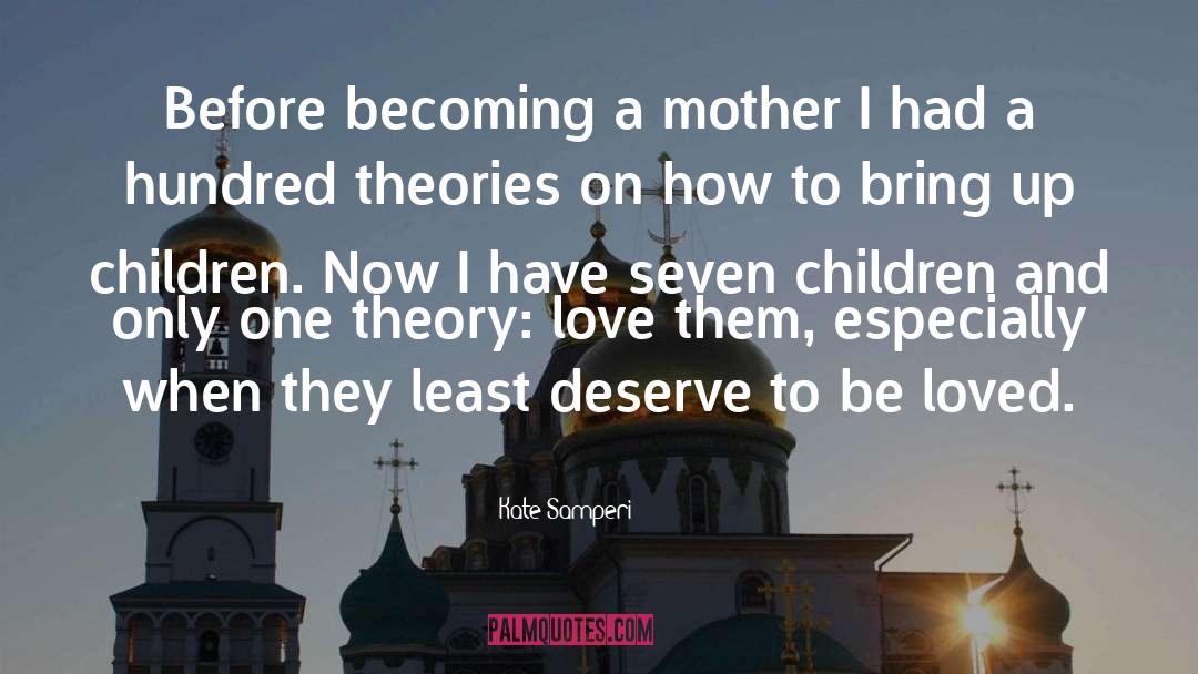 Becoming A Mother quotes by Kate Samperi