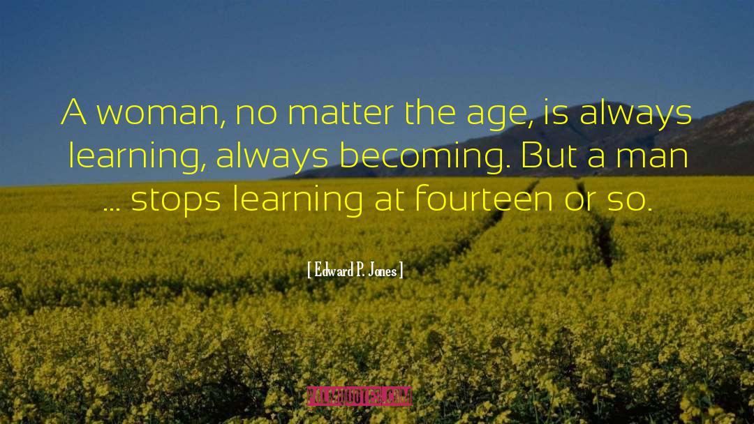 Becoming A Nun quotes by Edward P. Jones