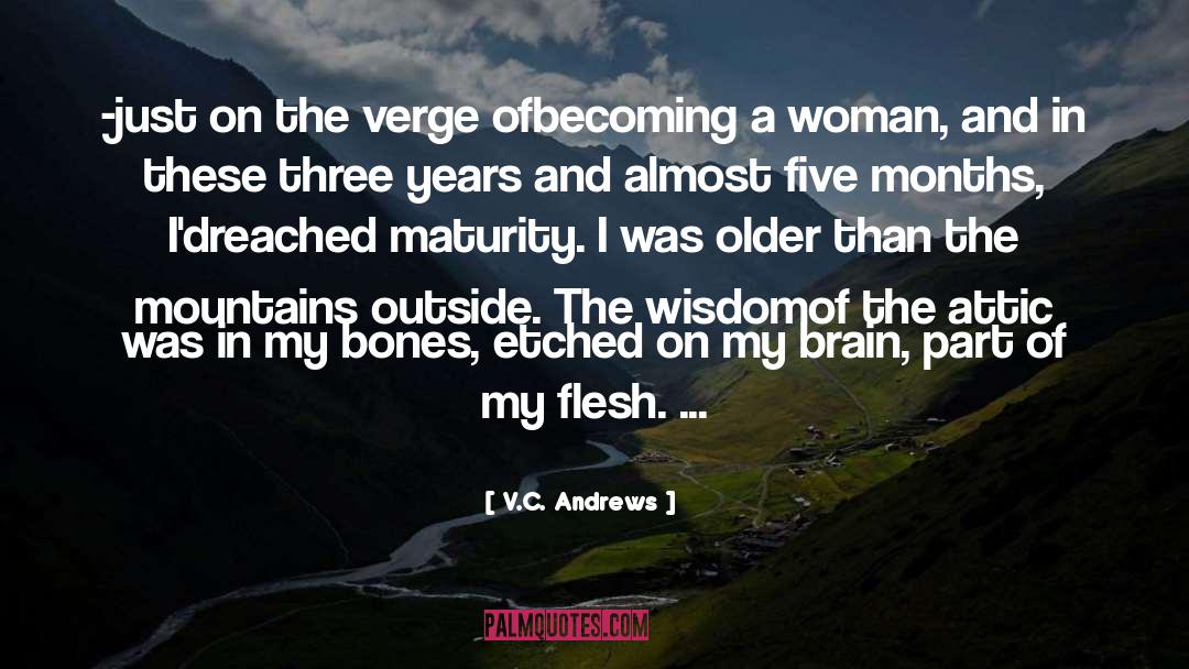 Becoming A Woman quotes by V.C. Andrews