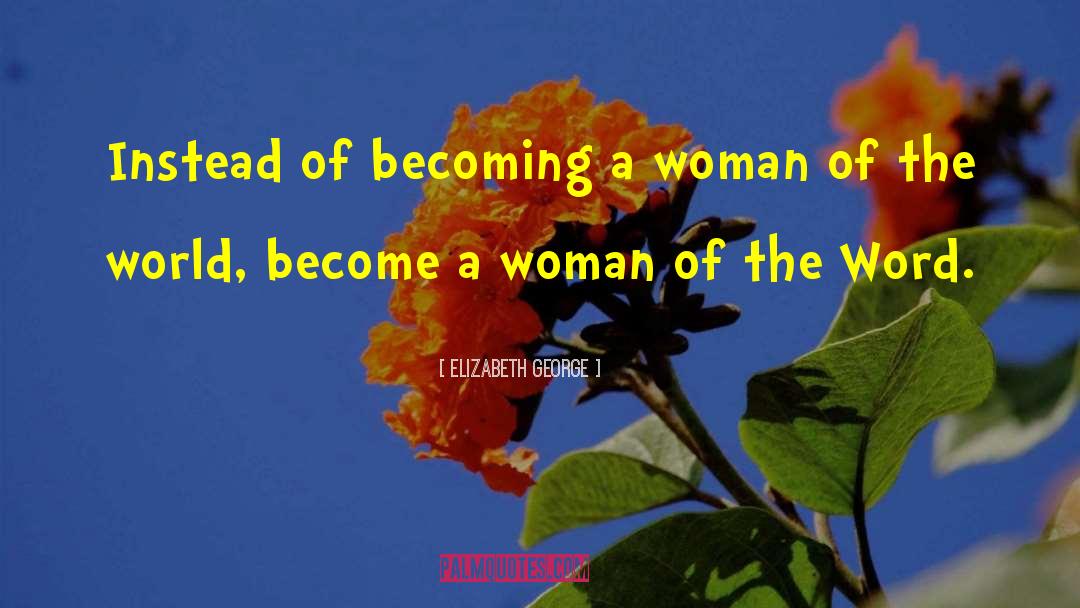 Becoming A Woman quotes by Elizabeth George