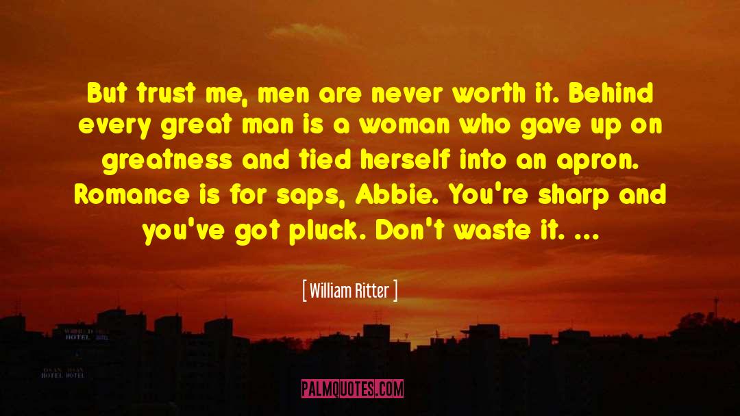 Becoming A Woman quotes by William Ritter