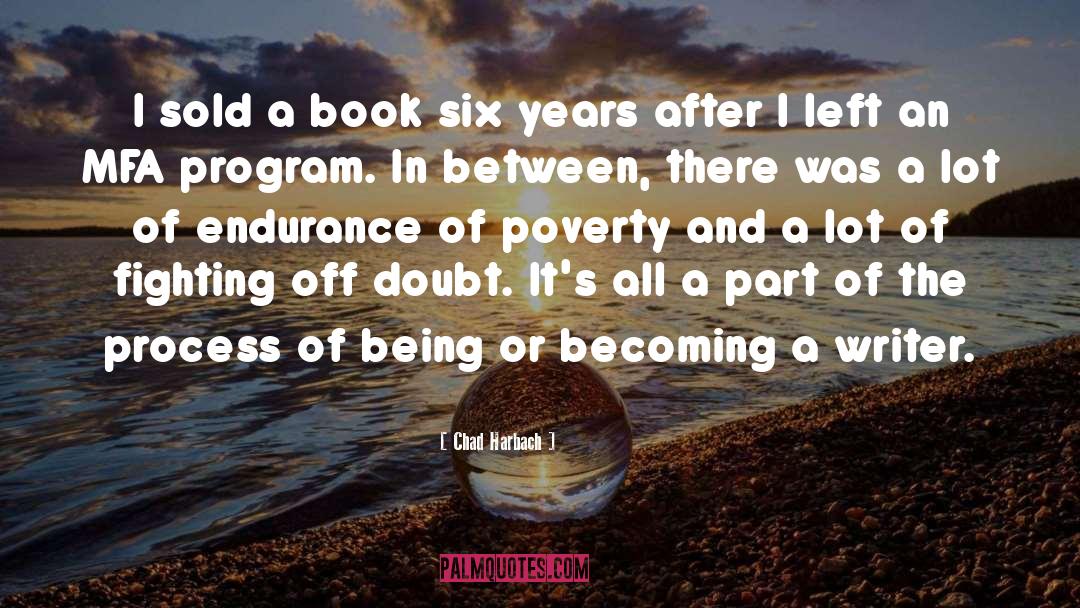 Becoming A Writer quotes by Chad Harbach