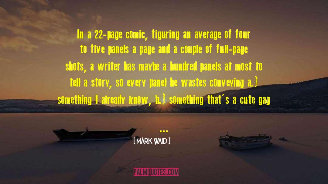 Becoming A Writer quotes by Mark Waid