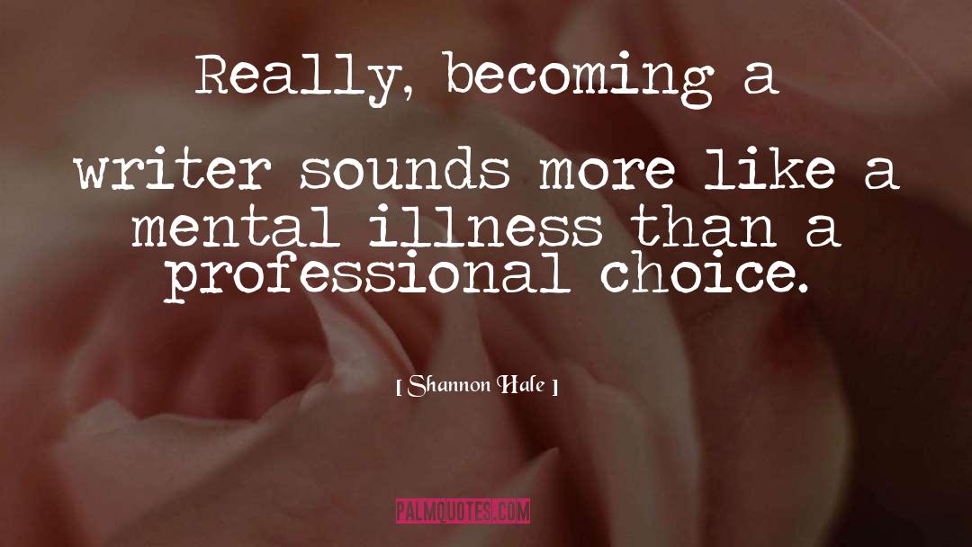 Becoming A Writer quotes by Shannon Hale