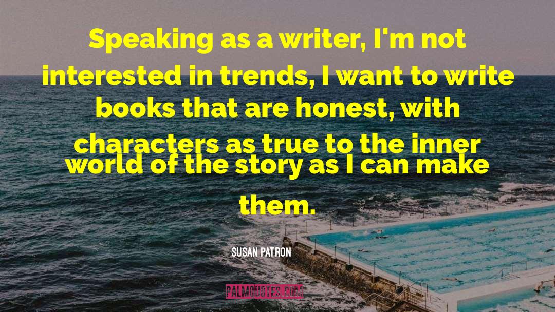 Becoming A Writer quotes by Susan Patron