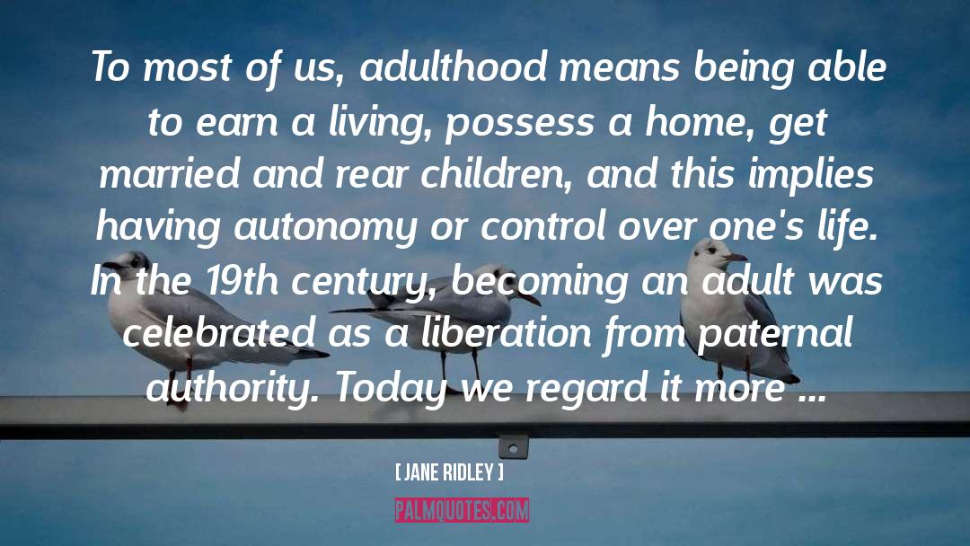 Becoming An Adult quotes by Jane Ridley