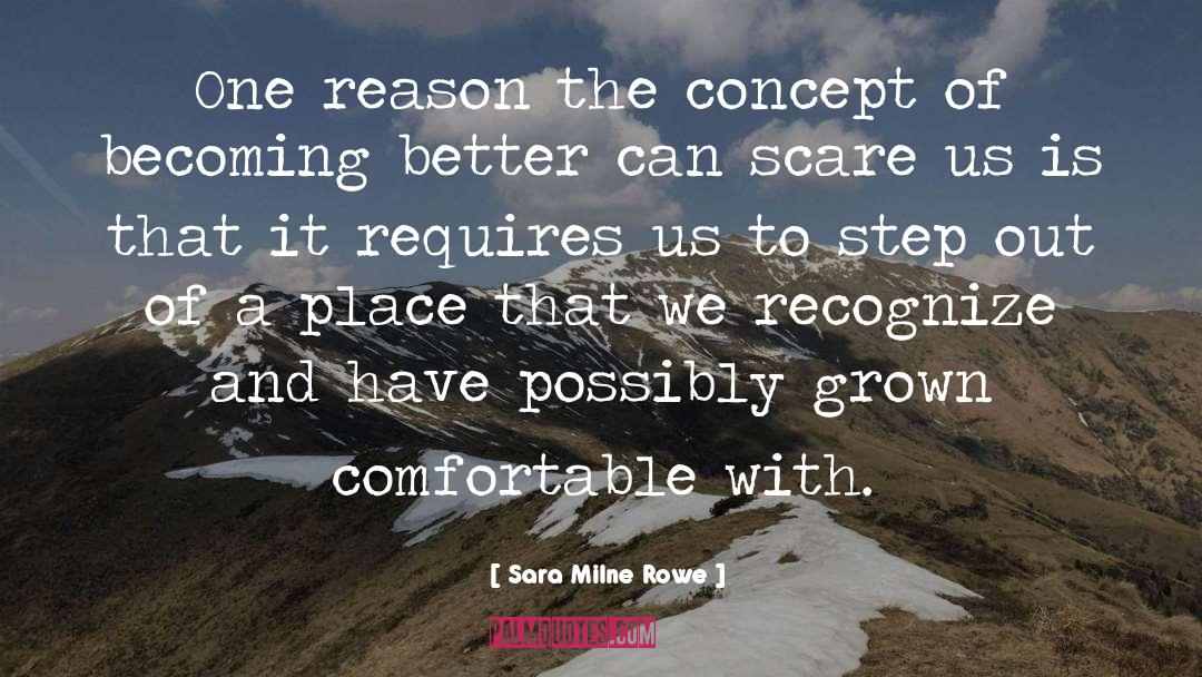 Becoming Better quotes by Sara Milne Rowe