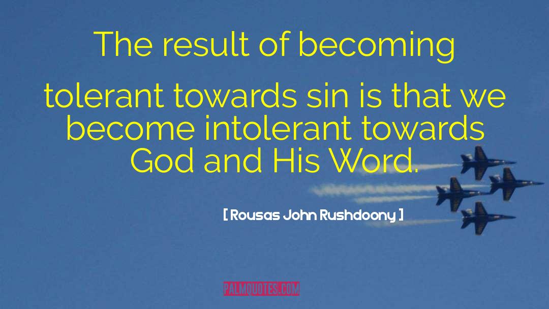 Becoming Enlightened quotes by Rousas John Rushdoony