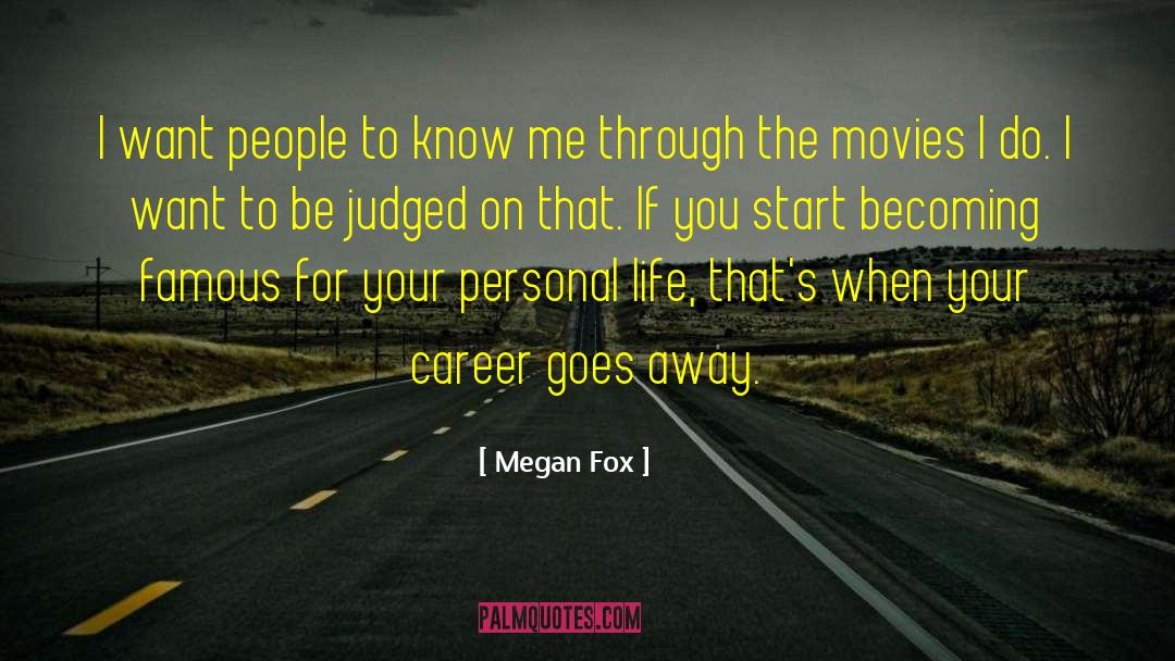 Becoming Famous quotes by Megan Fox