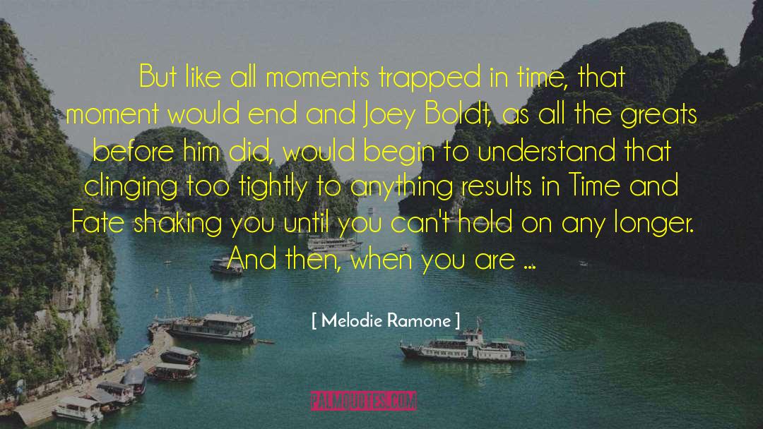 Becoming Famous quotes by Melodie Ramone