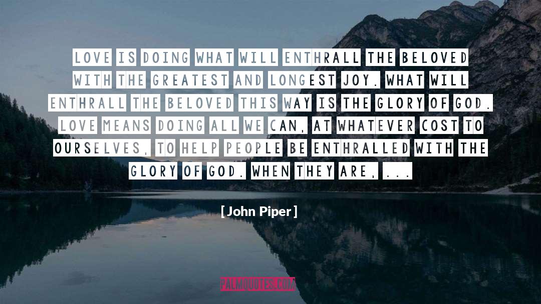 Becoming God quotes by John Piper