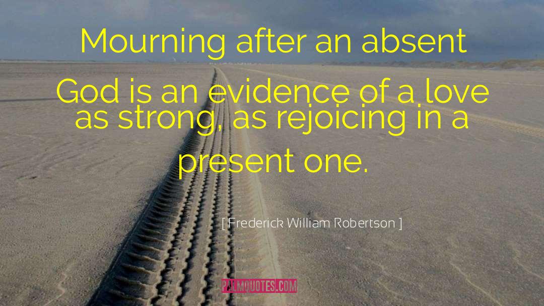 Becoming God quotes by Frederick William Robertson