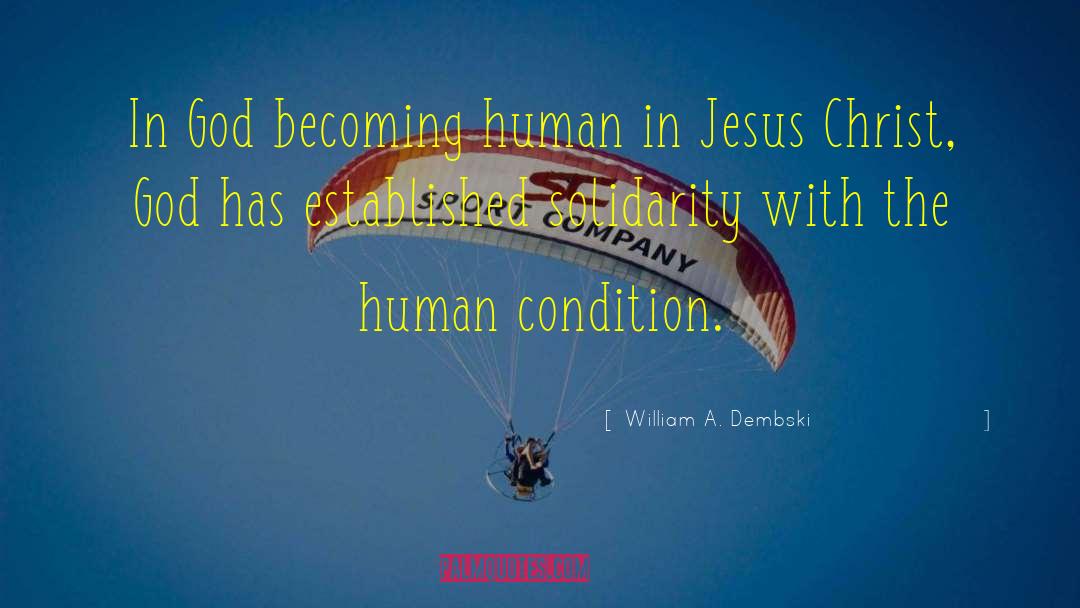 Becoming Human quotes by William A. Dembski