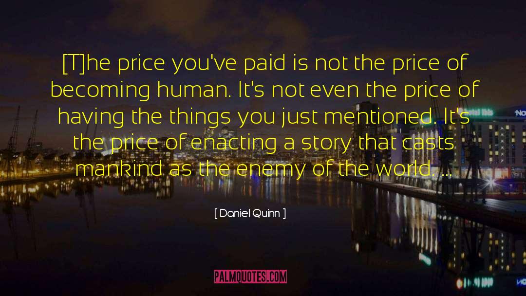 Becoming Human quotes by Daniel Quinn