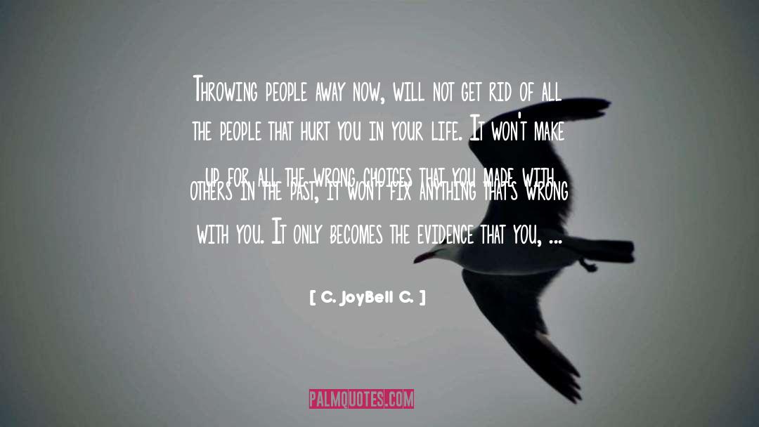 Becoming Like Those Who Hurt You quotes by C. JoyBell C.