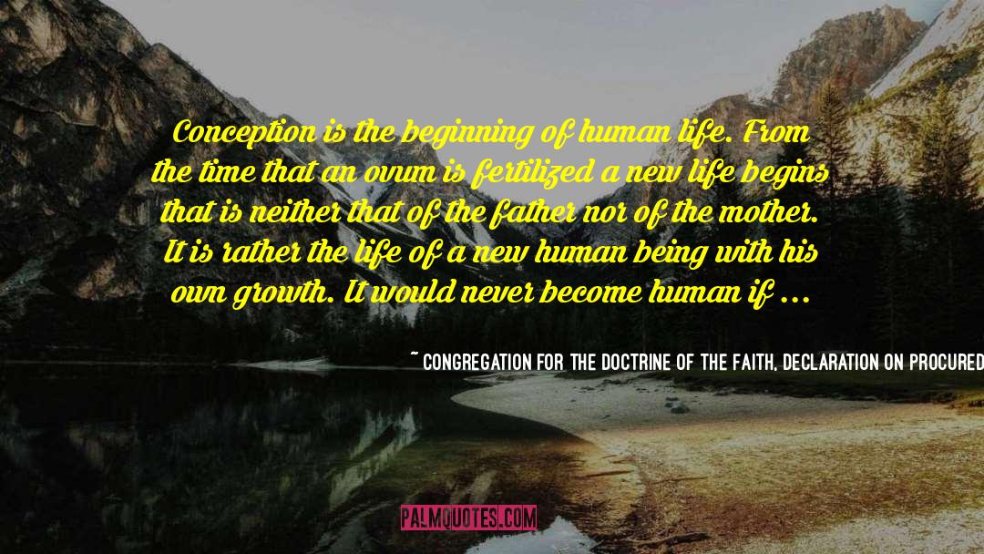 Becoming New Father quotes by ~ Congregation For The Doctrine Of The Faith, Declaration On Procured Abortion, 1974