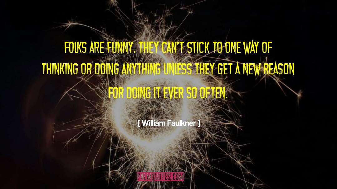 Becoming New quotes by William Faulkner