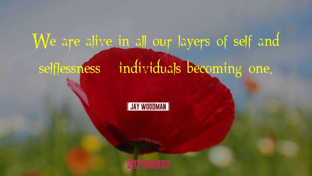 Becoming One quotes by Jay Woodman