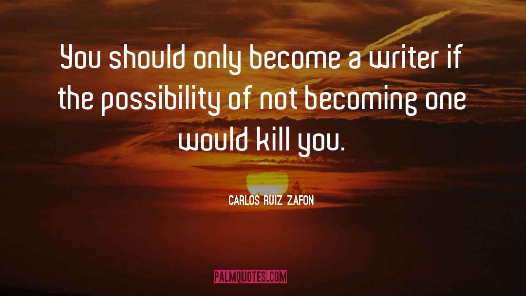 Becoming One quotes by Carlos Ruiz Zafon