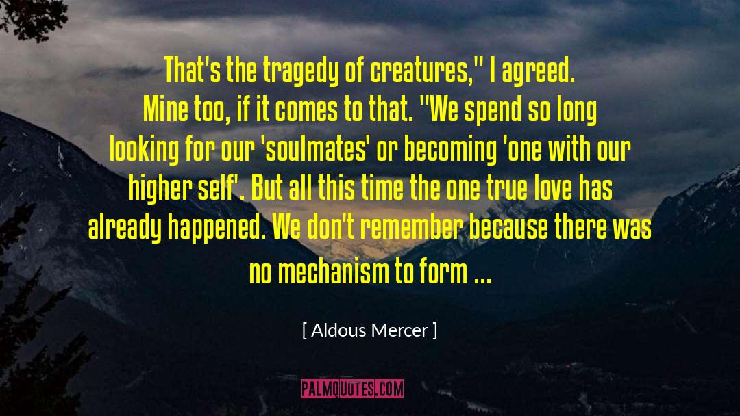 Becoming One quotes by Aldous Mercer