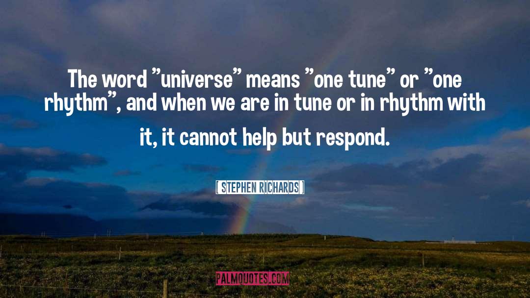 Becoming One With The Universe quotes by Stephen Richards