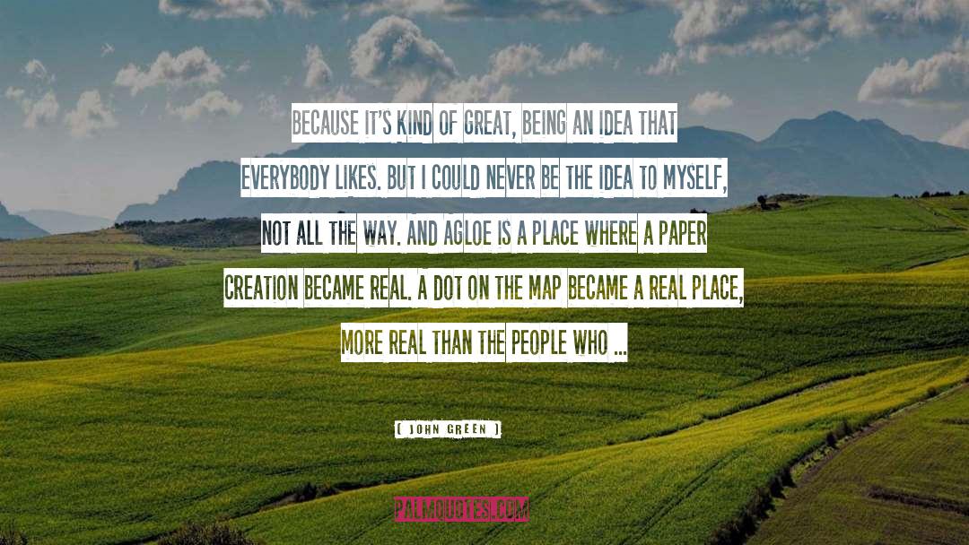Becoming Real quotes by John Green