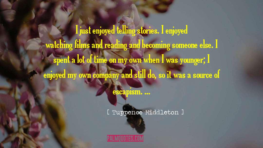 Becoming Someone Else quotes by Tuppence Middleton