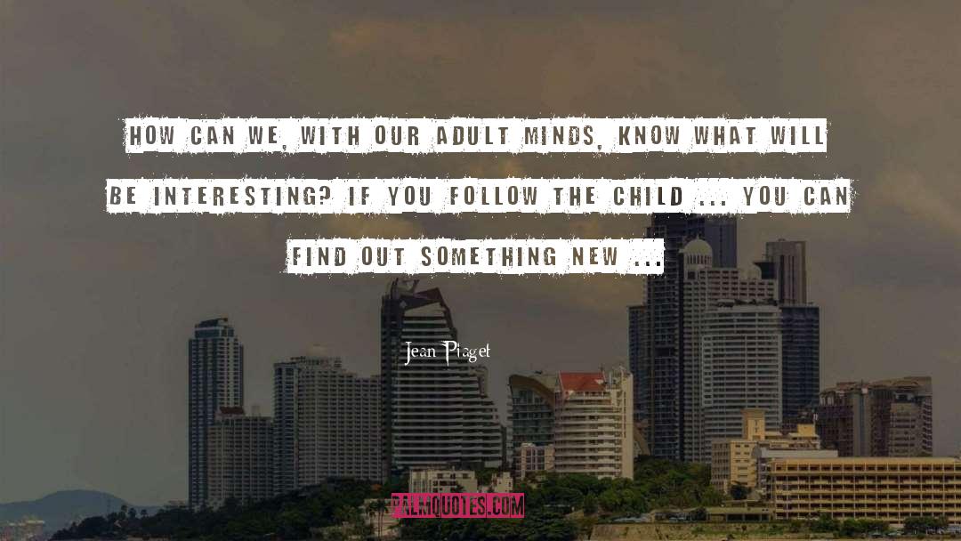 Becoming Something New quotes by Jean Piaget